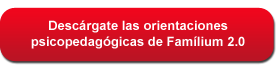 Orientacions psicopedagògiques Famílium 2.0